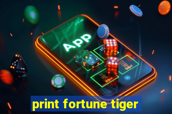 print fortune tiger